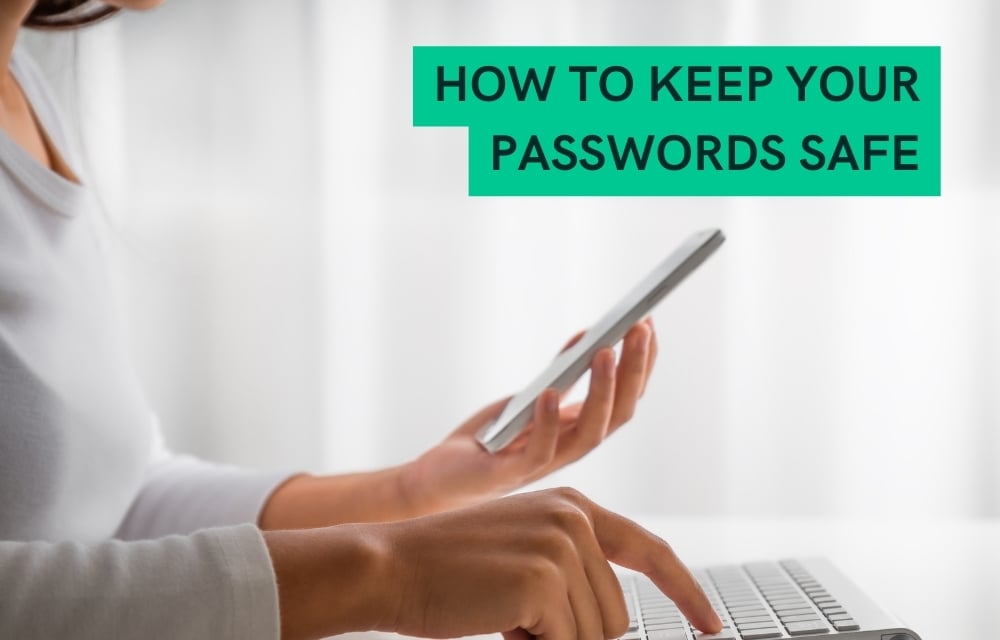 how to keep your passwords safe