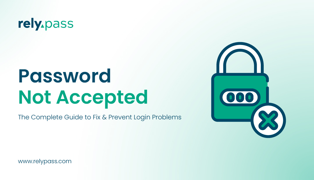 Password not accepted error message displayed on locked padlock icon with red X symbol