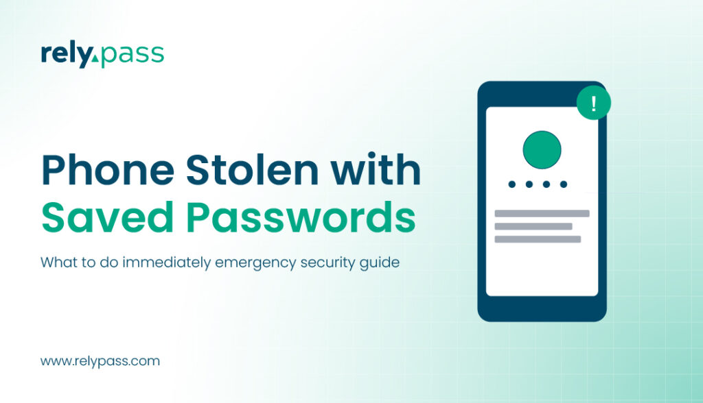 Phone stolen with saved passwords - Emergency security guide showing locked smartphone with password alerts
