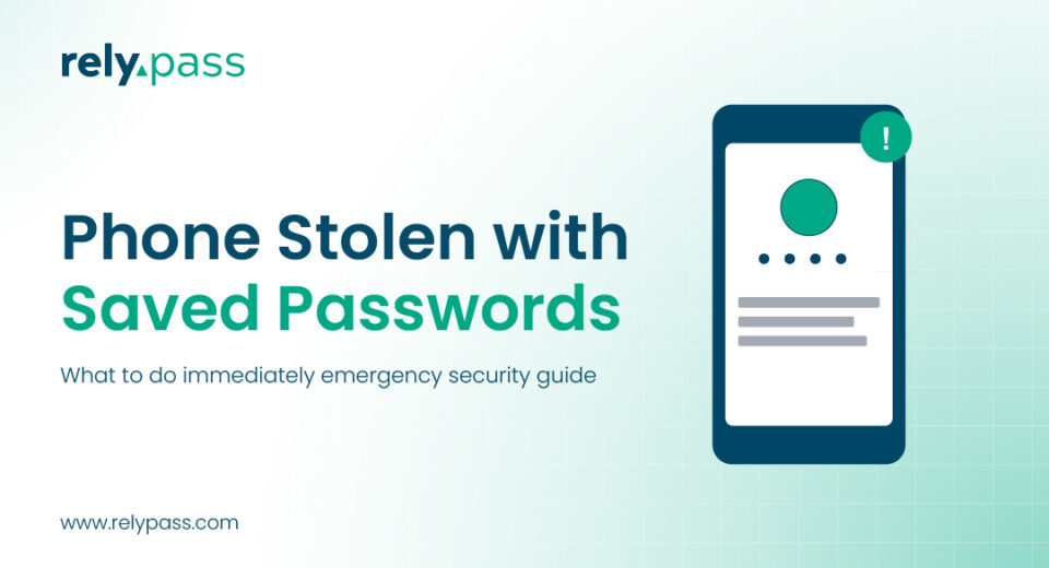 Phone stolen with saved passwords - Emergency security guide showing locked smartphone with password alerts
