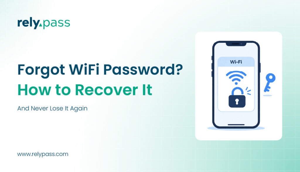 forgot wifi password - RelyPass