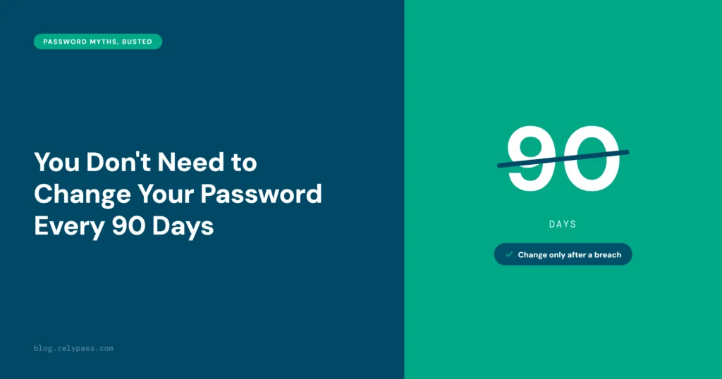 should you change your password every 90 days